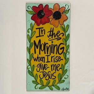 EASTER GIFT "In the Morning When I Rise" Original Inspirational Painting on Wood